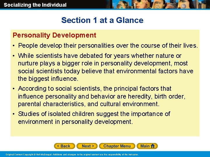 Socializing the Individual Section 1 at a Glance Personality Development • People develop their