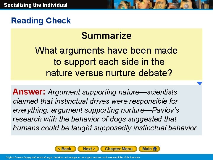 Socializing the Individual Reading Check Summarize What arguments have been made to support each