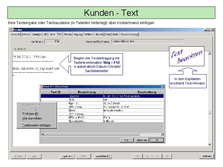 Kunden - Text freie Texteingabe oder Textbausteine (in Tabellen hinterlegt) über Kontextmenü einfügen Beginn