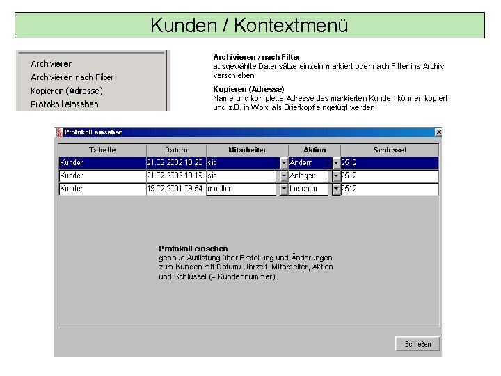 Kunden / Kontextmenü Archivieren / nach Filter ausgewählte Datensätze einzeln markiert oder nach Filter