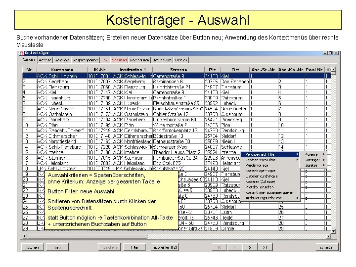 Kostenträger - Auswahl Suche vorhandener Datensätzen; Erstellen neuer Datensätze über Button neu; Anwendung des