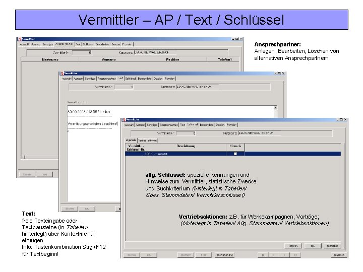 Vermittler – AP / Text / Schlüssel Ansprechpartner: Anlegen, Bearbeiten, Löschen von alternativen Ansprechpartnern