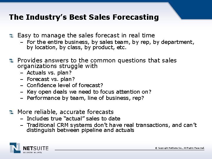 The Industry’s Best Sales Forecasting Easy to manage the sales forecast in real time