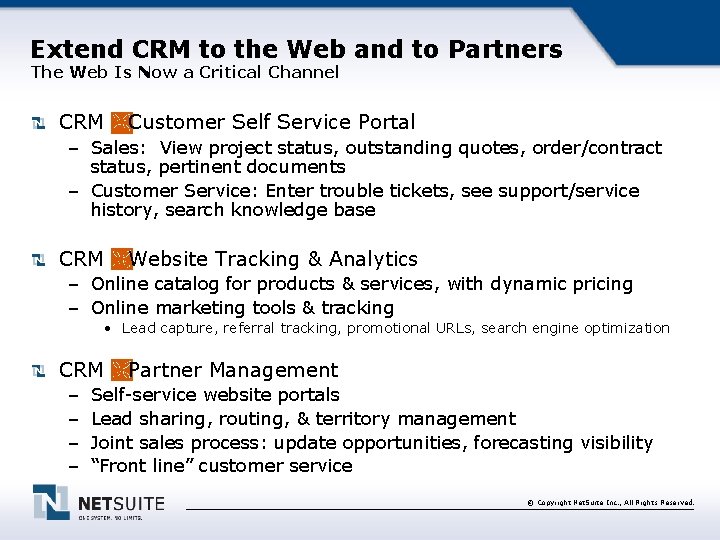 Extend CRM to the Web and to Partners The Web Is Now a Critical