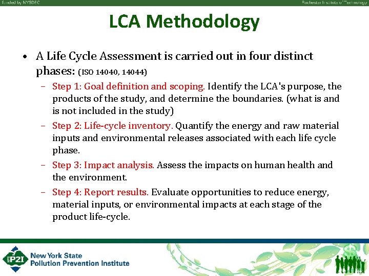 LCA Methodology • A Life Cycle Assessment is carried out in four distinct phases: