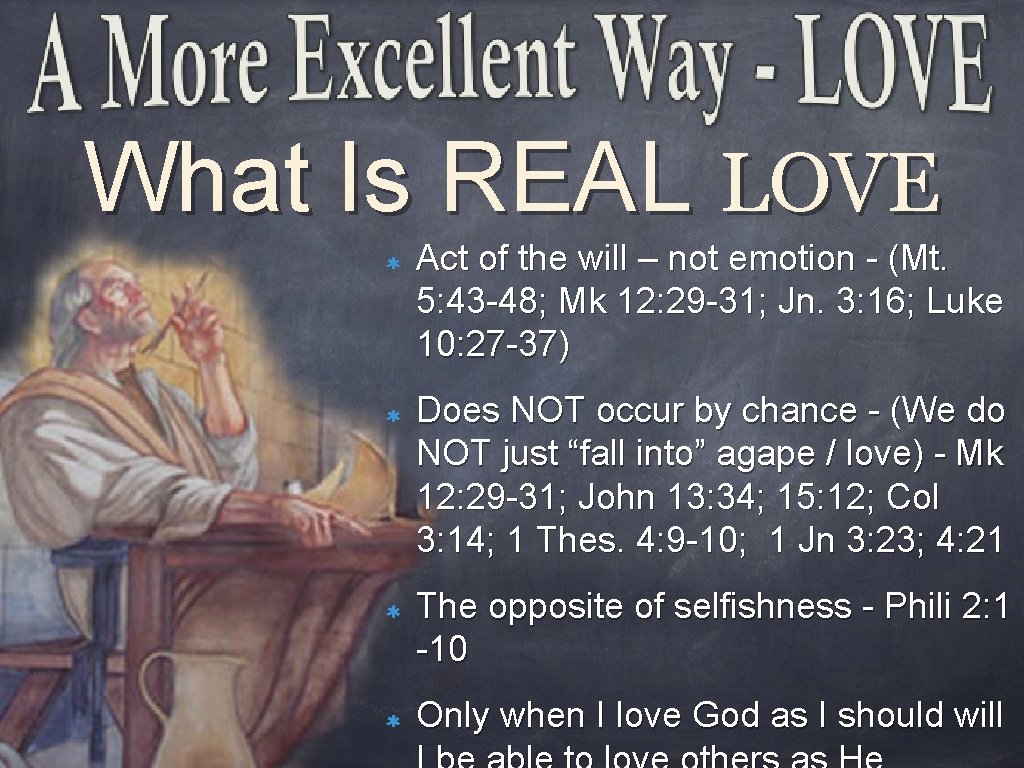 What Is REAL LOVE Act of the will – not emotion - (Mt. 5: