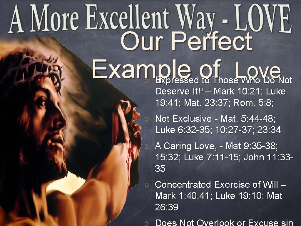 Our Perfect Example of Love Expressed to Those Who Do Not Deserve It!! –