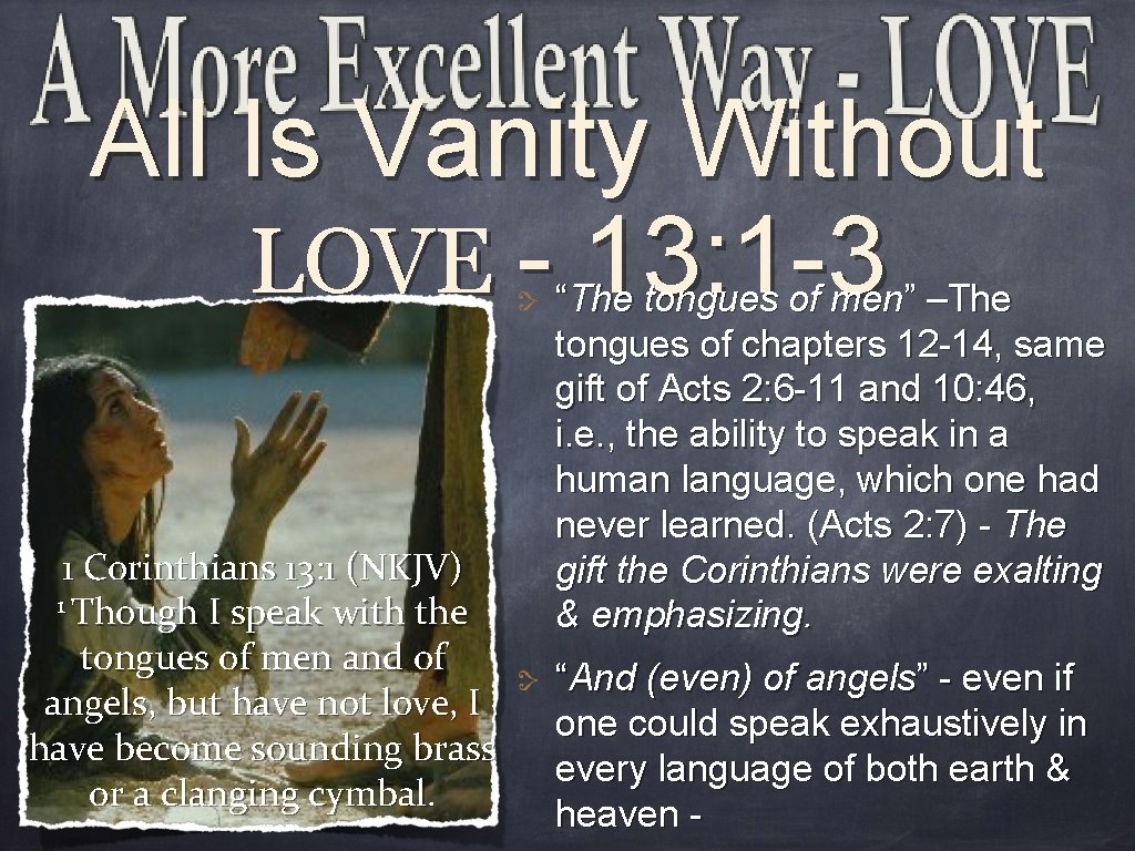 All Is Vanity Without LOVE - 13: 1 -3 1 Corinthians 13: 1 (NKJV)