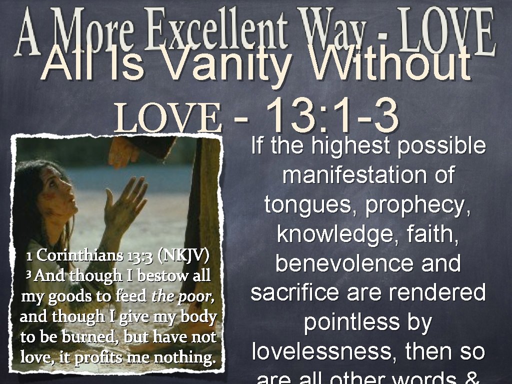 All Is Vanity Without LOVE - 13: 1 -3 If the highest possible 1