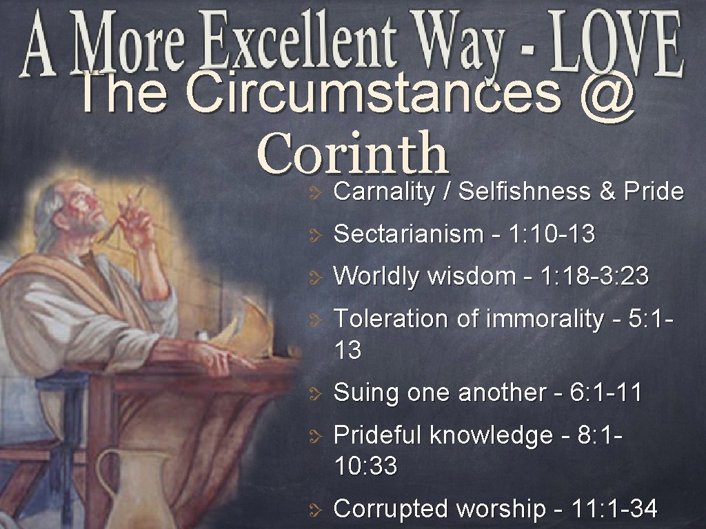 The Circumstances @ Corinth Carnality / Selfishness & Pride Sectarianism - 1: 10 -13