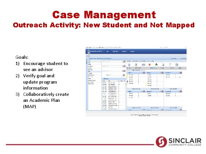 Case Management Outreach Activity: New Student and Not Mapped Goals: 1) Encourage student to Case Management Outreach Activity: New Student and Not Mapped Goals: 1) Encourage student to