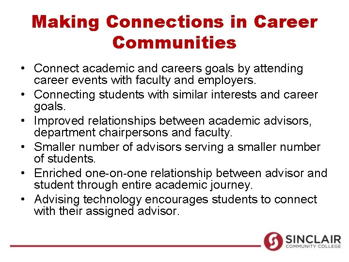 Making Connections in Career Communities • Connect academic and careers goals by attending career Making Connections in Career Communities • Connect academic and careers goals by attending career