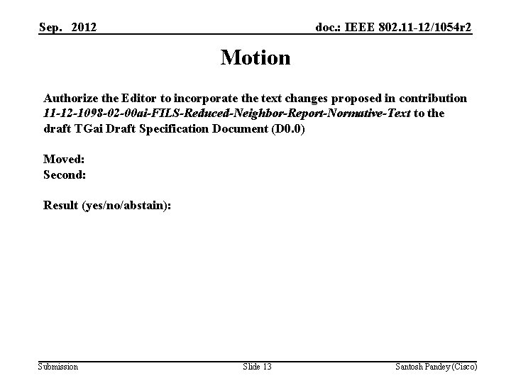 Sep. 2012 doc. : IEEE 802. 11 -12/1054 r 2 Motion Authorize the Editor