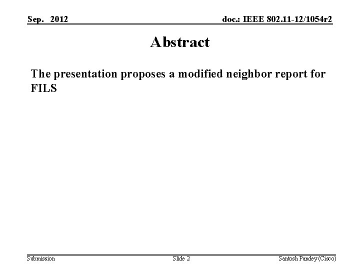 Sep. 2012 doc. : IEEE 802. 11 -12/1054 r 2 Abstract The presentation proposes