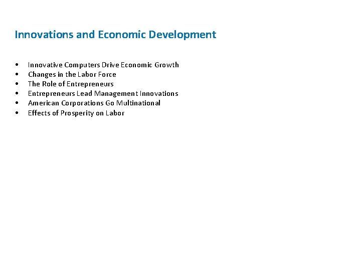 Innovations and Economic Development • • • Innovative Computers Drive Economic Growth Changes in
