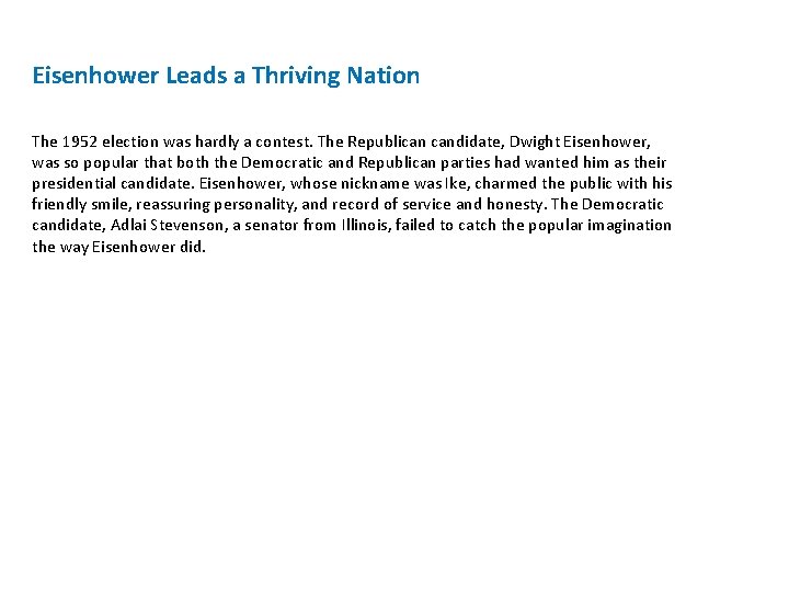 Eisenhower Leads a Thriving Nation The 1952 election was hardly a contest. The Republican