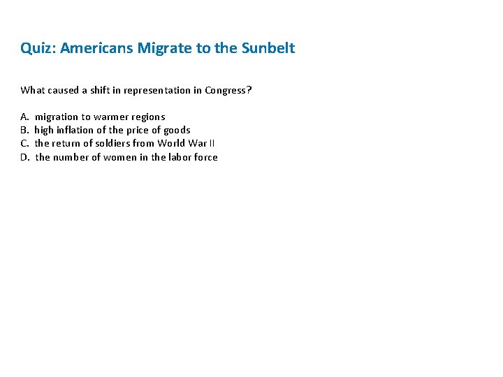 Quiz: Americans Migrate to the Sunbelt What caused a shift in representation in Congress?