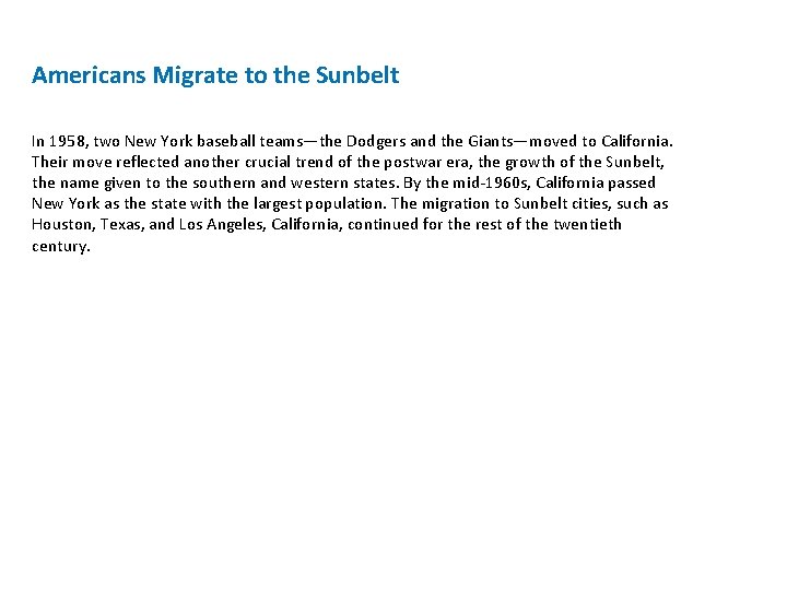 Americans Migrate to the Sunbelt In 1958, two New York baseball teams—the Dodgers and