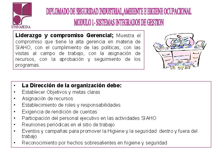 UNIOJEDA Liderazgo y compromiso Gerencial; Muestra el compromiso que tiene la alta gerencia en UNIOJEDA Liderazgo y compromiso Gerencial; Muestra el compromiso que tiene la alta gerencia en