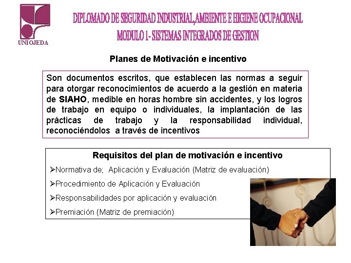UNIOJEDA Planes de Motivación e incentivo Son documentos escritos, que establecen las normas a UNIOJEDA Planes de Motivación e incentivo Son documentos escritos, que establecen las normas a