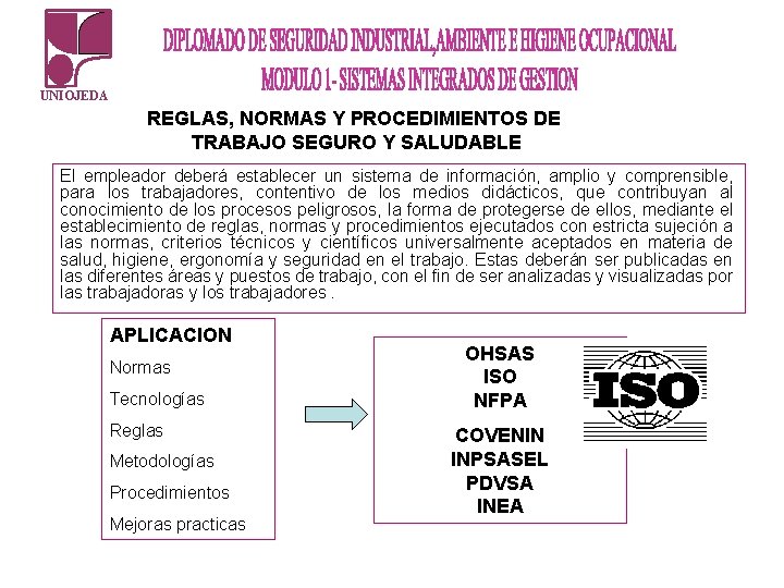 UNIOJEDA REGLAS, NORMAS Y PROCEDIMIENTOS DE TRABAJO SEGURO Y SALUDABLE El empleador deberá establecer UNIOJEDA REGLAS, NORMAS Y PROCEDIMIENTOS DE TRABAJO SEGURO Y SALUDABLE El empleador deberá establecer