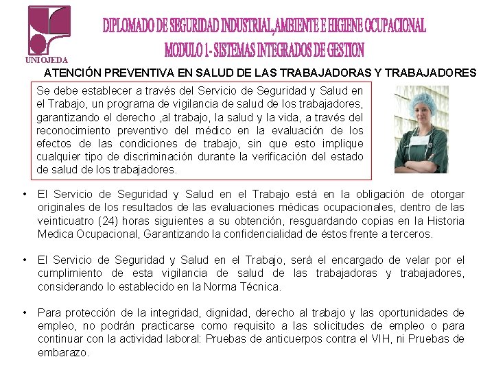 UNIOJEDA ATENCIÓN PREVENTIVA EN SALUD DE LAS TRABAJADORAS Y TRABAJADORES Se debe establecer a UNIOJEDA ATENCIÓN PREVENTIVA EN SALUD DE LAS TRABAJADORAS Y TRABAJADORES Se debe establecer a