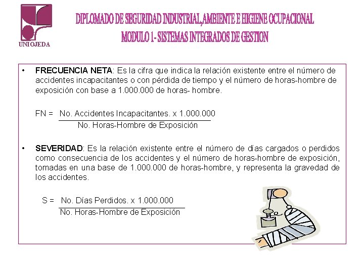 UNIOJEDA • FRECUENCIA NETA: Es la cifra que indica la relación existente entre el UNIOJEDA • FRECUENCIA NETA: Es la cifra que indica la relación existente entre el
