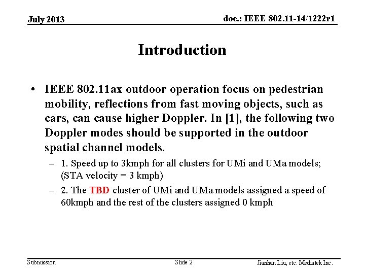 doc. : IEEE 802. 11 -14/1222 r 1 July 2013 Introduction • IEEE 802.