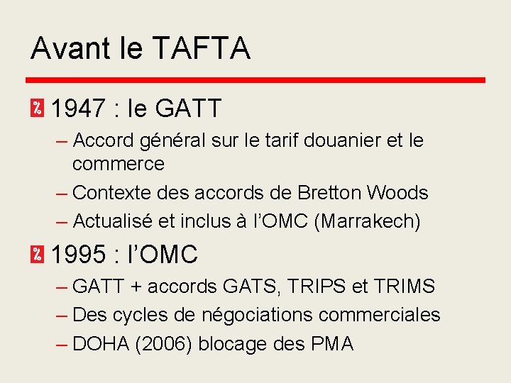 Avant le TAFTA 1947 : le GATT – Accord général sur le tarif douanier