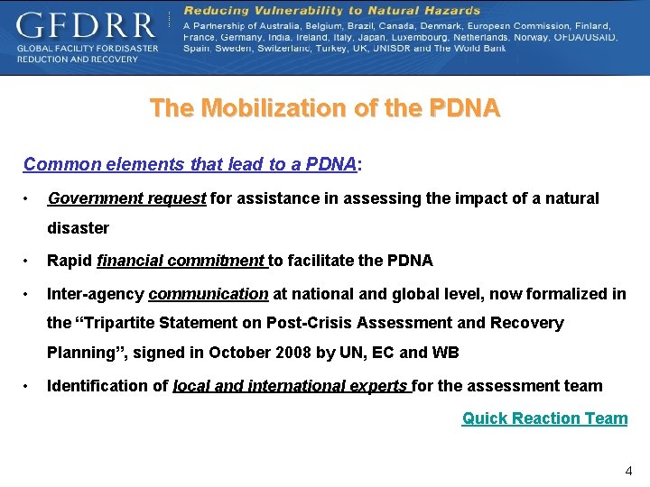 The Mobilization of the PDNA Common elements that lead to a PDNA: • Government