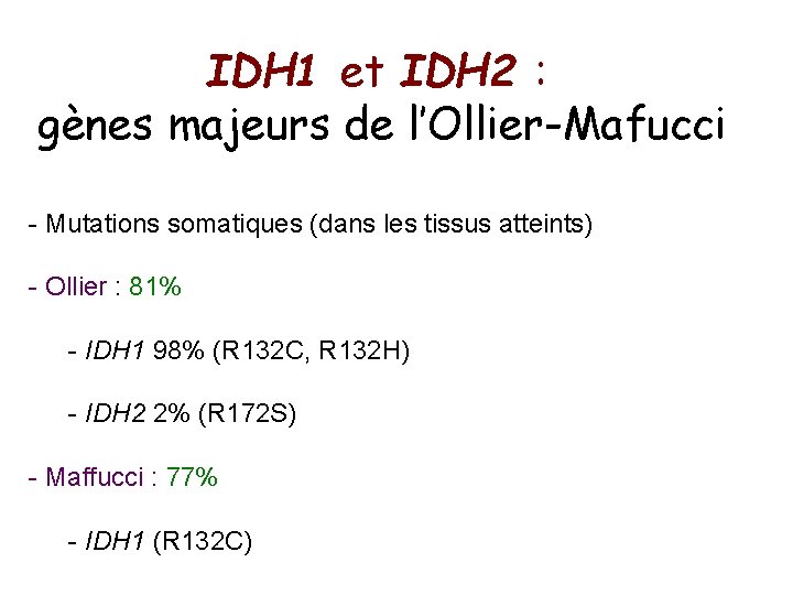 IDH 1 et IDH 2 : gènes majeurs de l’Ollier-Mafucci - Mutations somatiques (dans