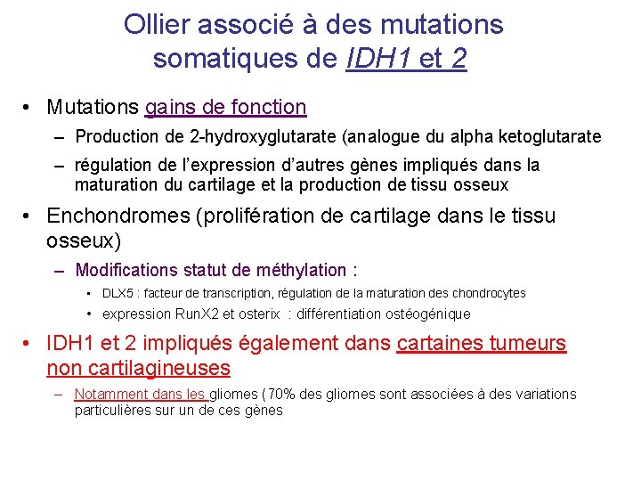  Ollier associé à des mutations somatiques de IDH 1 et 2 • Mutations