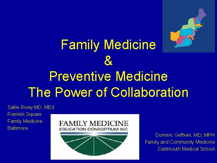 Family Medicine & Preventive Medicine The Power of Collaboration Sallie Rixey MD, MEd Franklin