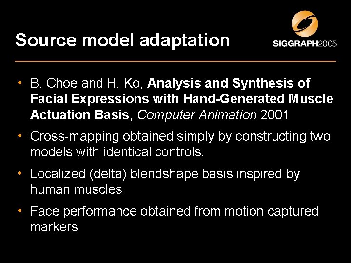 Source model adaptation • B. Choe and H. Ko, Analysis and Synthesis of Facial