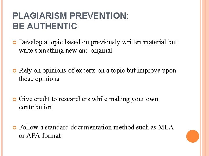 PLAGIARISM PREVENTION: BE AUTHENTIC Develop a topic based on previously written material but write PLAGIARISM PREVENTION: BE AUTHENTIC Develop a topic based on previously written material but write
