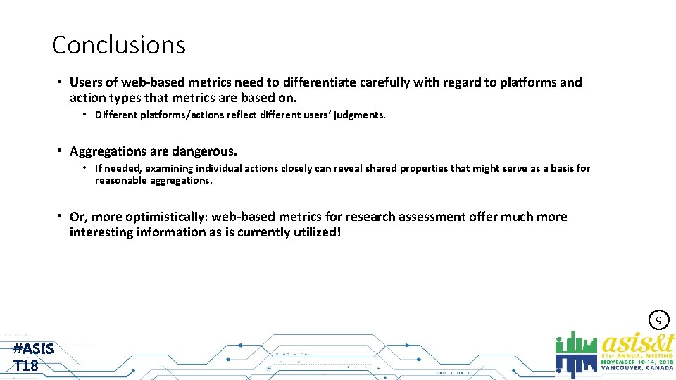 Conclusions • Users of web-based metrics need to differentiate carefully with regard to platforms