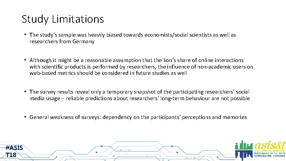 Study Limitations • The study‘s sample was heavily biased towards economists/social scientists as well