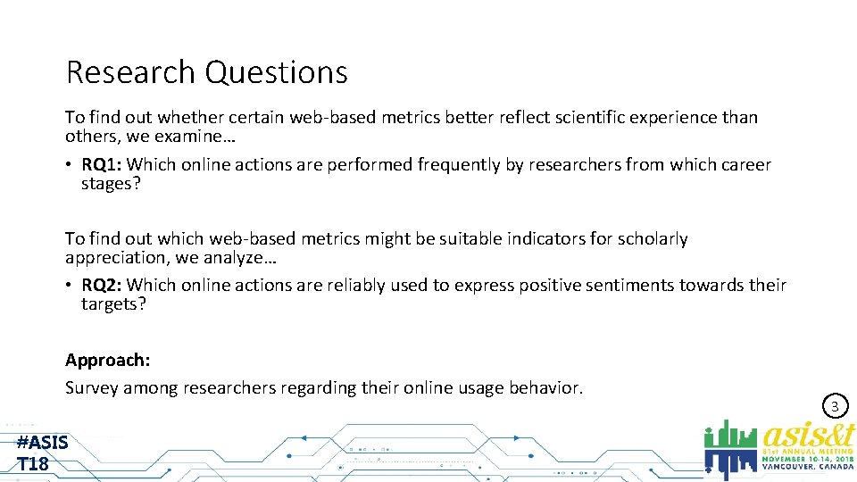 Research Questions To find out whether certain web-based metrics better reflect scientific experience than