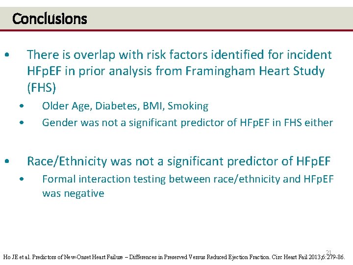 Conclusions • There is overlap with risk factors identified for incident HFp. EF in