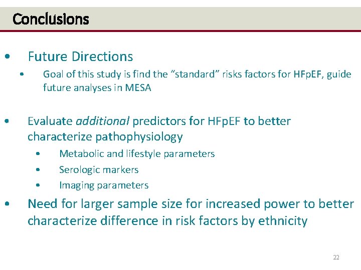 Conclusions • Future Directions • • Goal of this study is find the “standard”