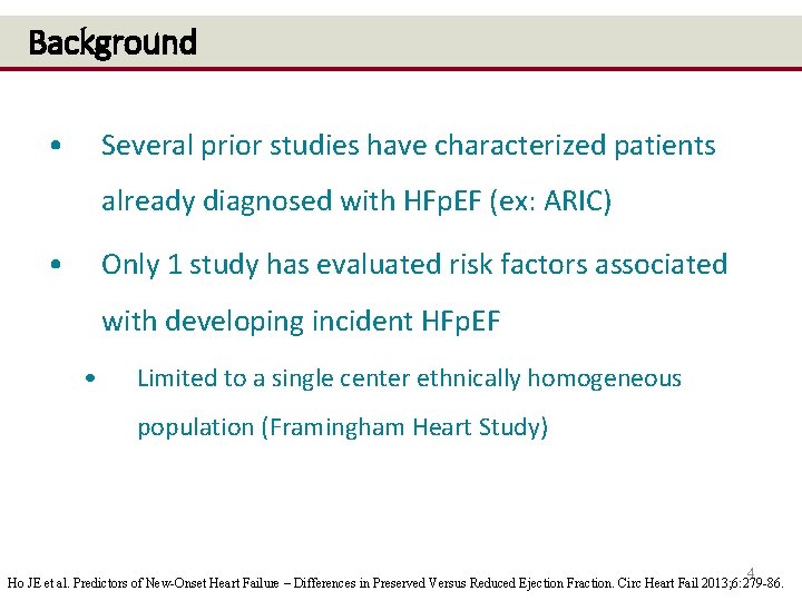 Background • Several prior studies have characterized patients already diagnosed with HFp. EF (ex: