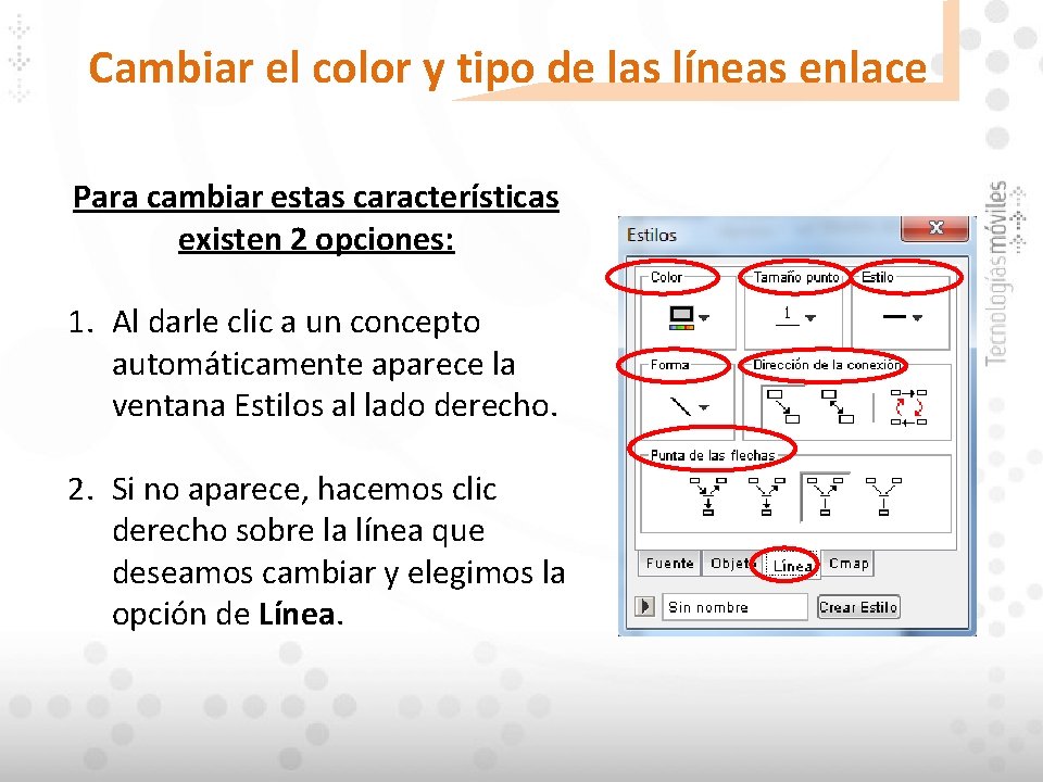 Cambiar el color y tipo de las líneas enlace Para cambiar estas características existen Cambiar el color y tipo de las líneas enlace Para cambiar estas características existen