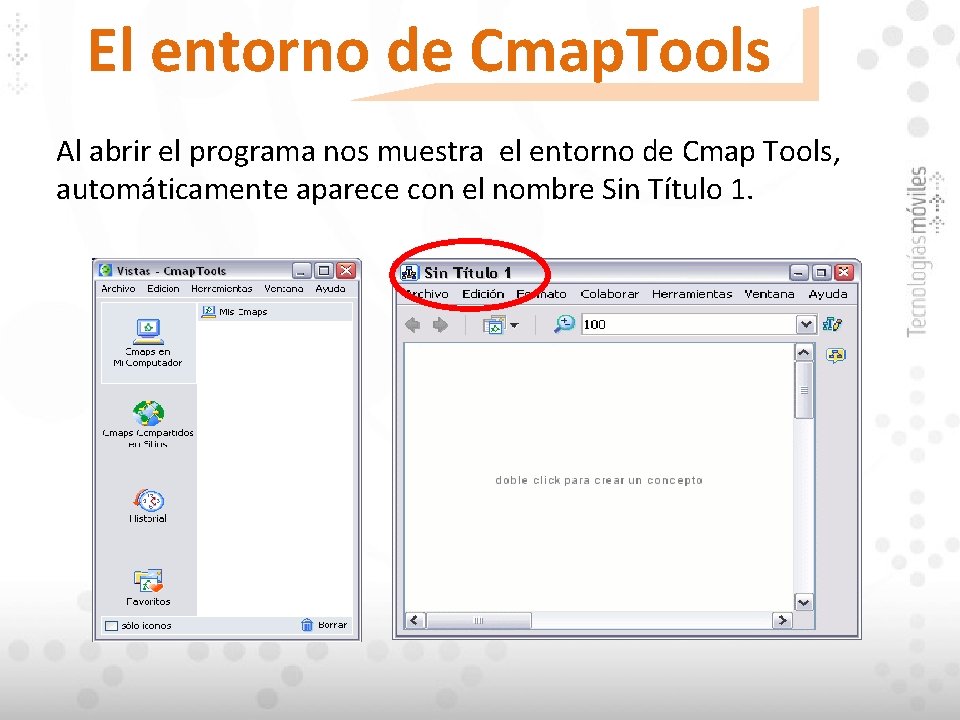 El entorno de Cmap. Tools Al abrir el programa nos muestra el entorno de El entorno de Cmap. Tools Al abrir el programa nos muestra el entorno de