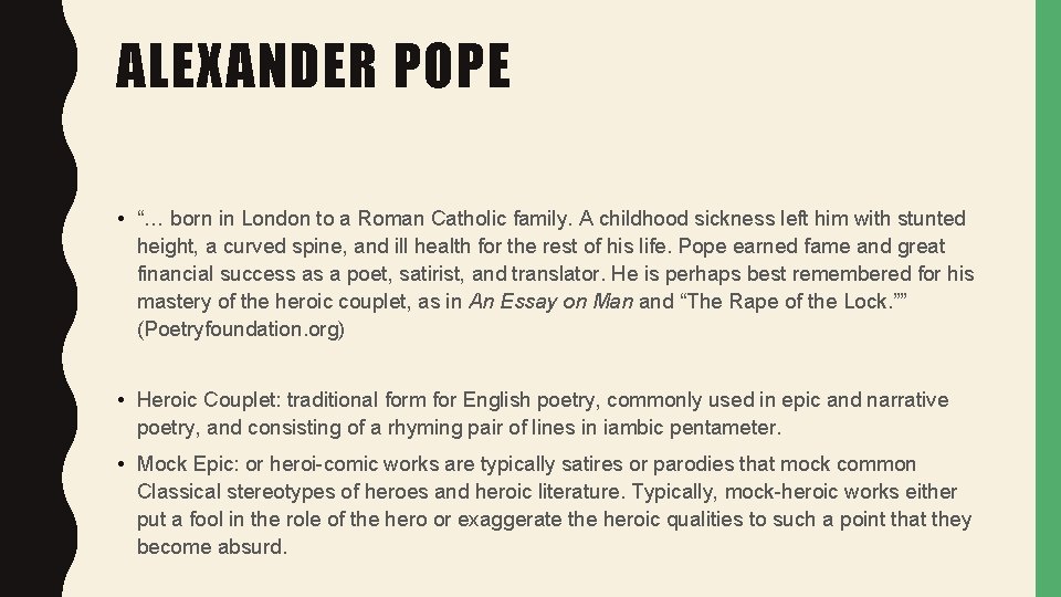 ALEXANDER POPE • “… born in London to a Roman Catholic family. A childhood