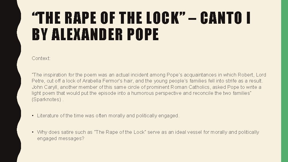 “THE RAPE OF THE LOCK” – CANTO I BY ALEXANDER POPE Context: “The inspiration “THE RAPE OF THE LOCK” – CANTO I BY ALEXANDER POPE Context: “The inspiration