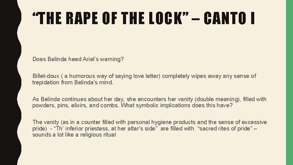 “THE RAPE OF THE LOCK” – CANTO I Does Belinda heed Ariel’s warning? Billet-doux