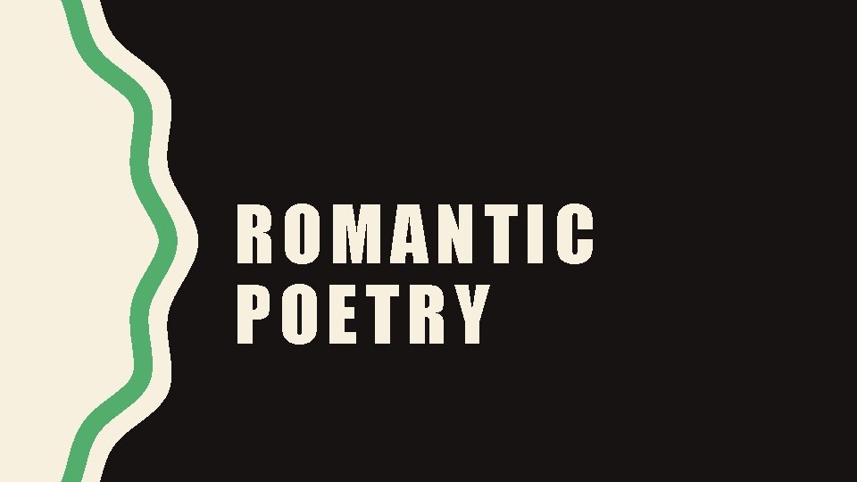 ROMANTIC POETRY 