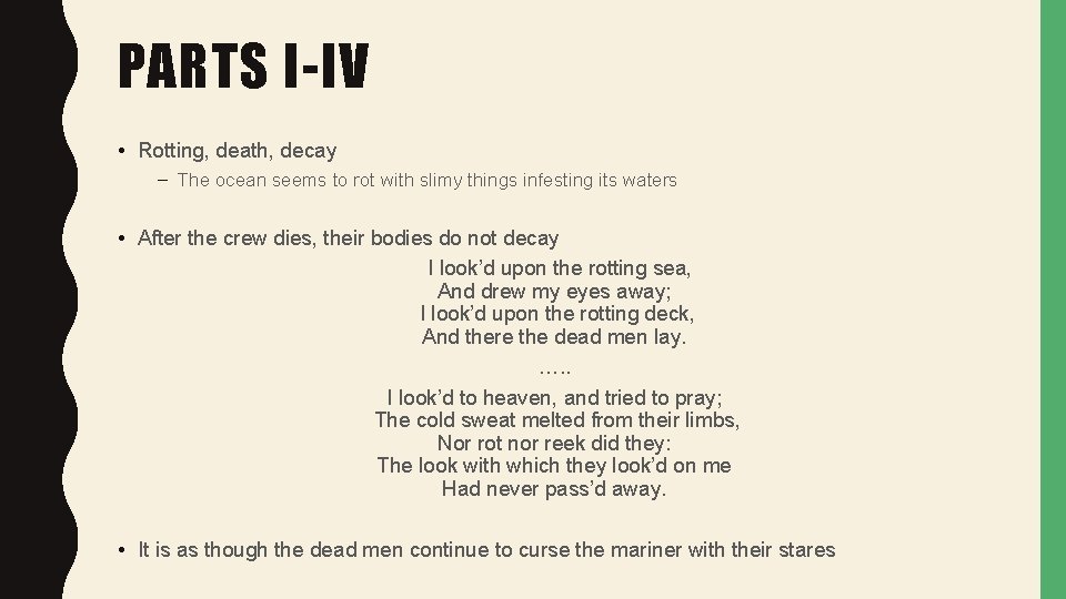 PARTS I-IV • Rotting, death, decay – The ocean seems to rot with slimy PARTS I-IV • Rotting, death, decay – The ocean seems to rot with slimy