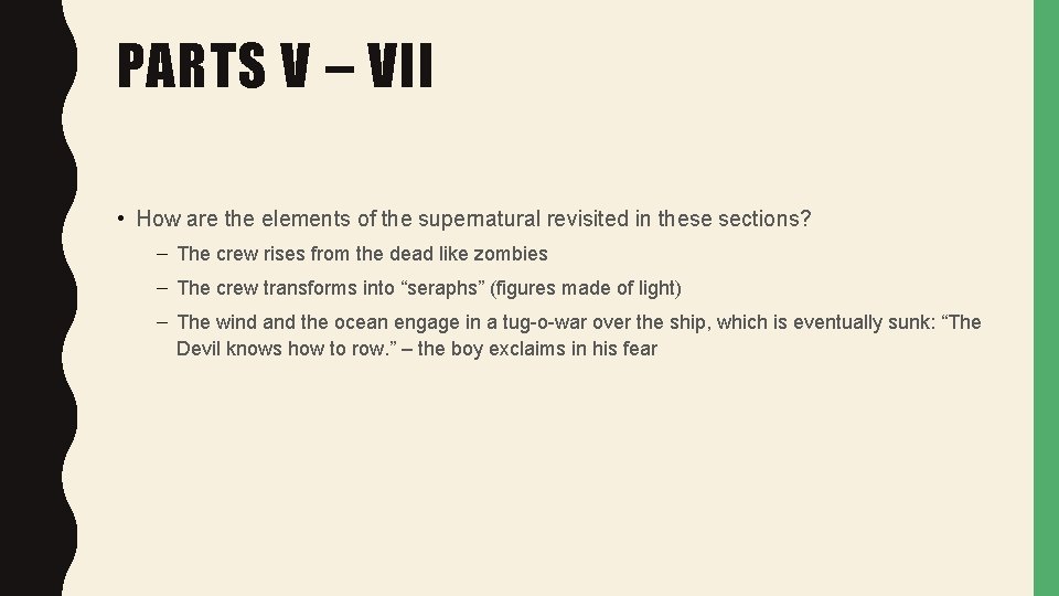 PARTS V – VII • How are the elements of the supernatural revisited in PARTS V – VII • How are the elements of the supernatural revisited in