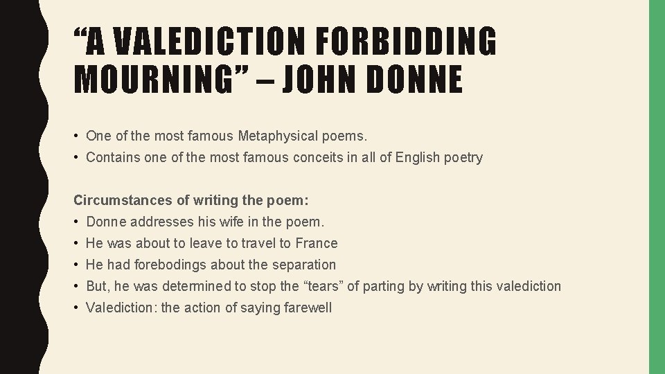 “A VALEDICTION FORBIDDING MOURNING” – JOHN DONNE • One of the most famous Metaphysical